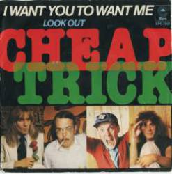 Cheap Trick : I Want You to Want Me